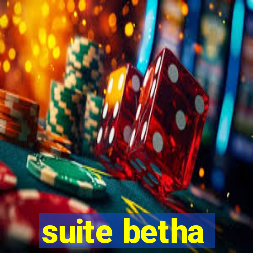 suite betha